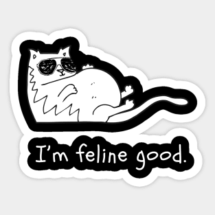 I'm feline good Sticker